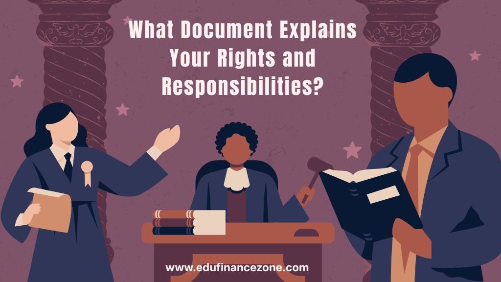 What Document Explains Your Rights and Responsibilities?